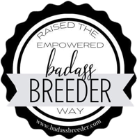 Raised the Empowered Bad Ass Breeder Way badge